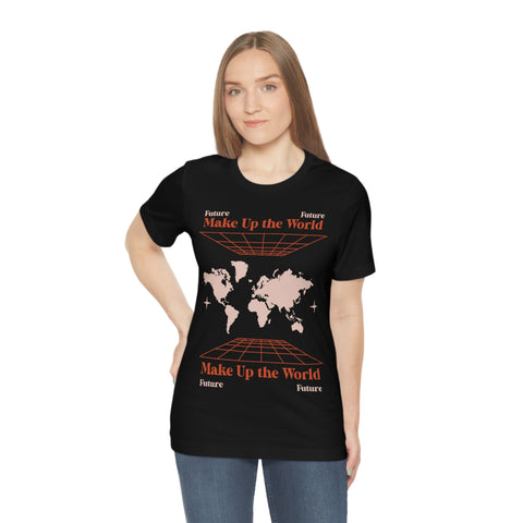 Make Up The World T-shirt