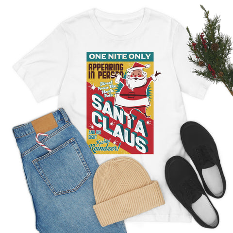 One Nite Only Santa Claus T-shirt