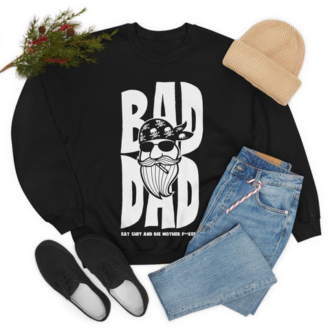 Bad Dad Sweatshirt