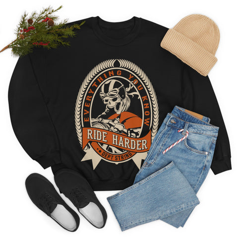 Ride Harder Sweatshirt