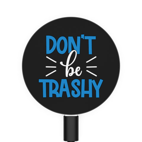 Don't Be Trashy Magnetic Induction Charger