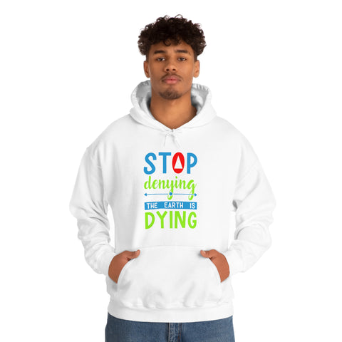 Stop denying the earth is dying