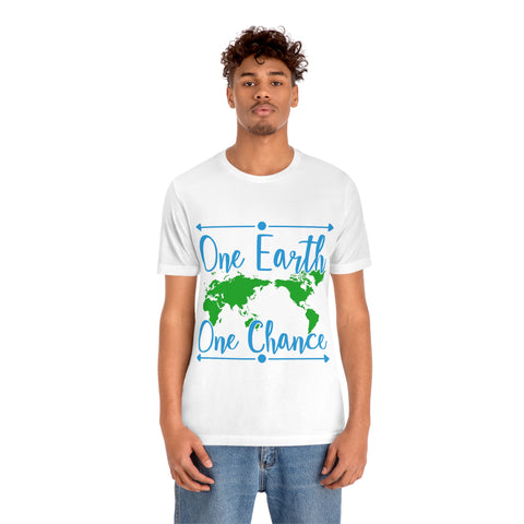 One Earth One Chance T-shirt
