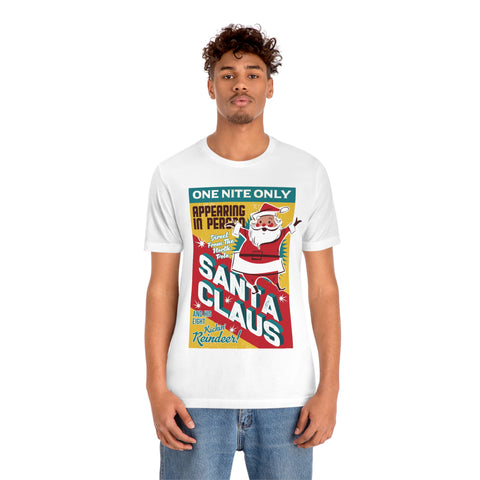 One Nite Only Santa Claus T-shirt