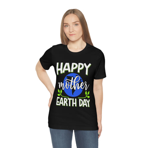 Happy Mother Earth Day T-shirt