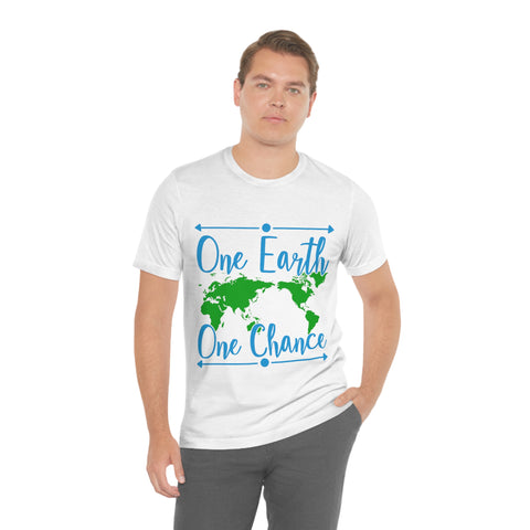 One Earth One Chance T-shirt