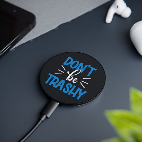 Don't Be Trashy Magnetic Induction Charger