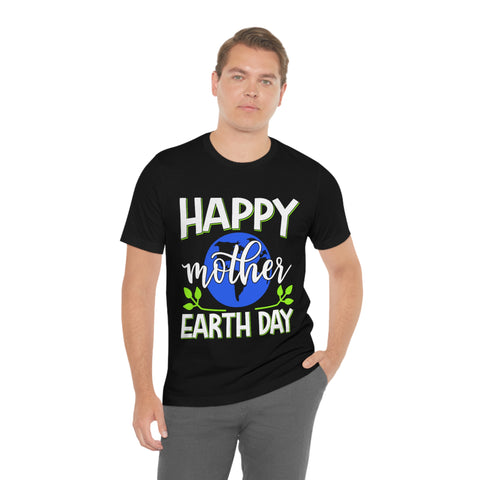 Happy Mother Earth Day T-shirt