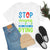 Stop Denying The Earth is Dying T-shirt