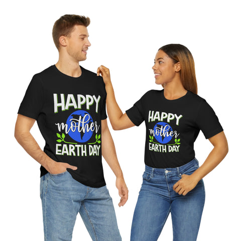 Happy Mother Earth Day T-shirt