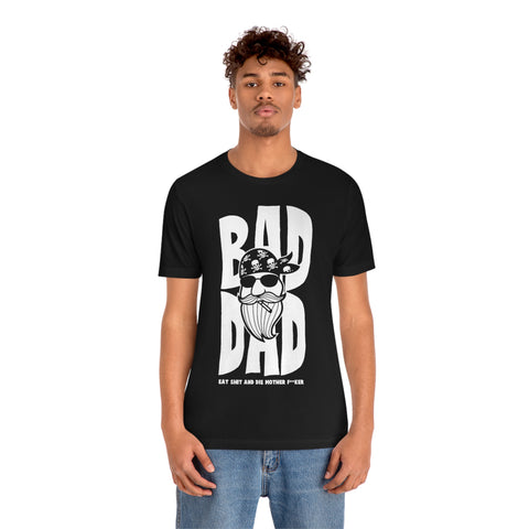 Bad Dad T-shirt